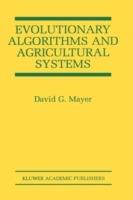 Evolutionary Algorithms and Agricultural Systems - David G. Mayer - cover