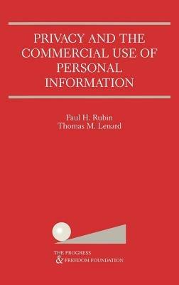 Privacy and the Commercial Use of Personal Information - Paul H. Rubin,Thomas M. Lenard - cover