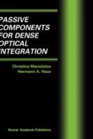 Passive Components for Dense Optical Integration - Christina Manolatou,Hermann A. Haus - cover