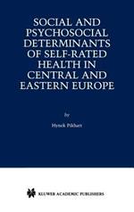 Social and Psychosocial Determinants of Self-Rated Health in Central and Eastern Europe