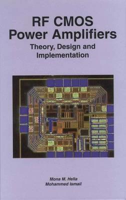 RF CMOS Power Amplifiers: Theory, Design and Implementation - Mona M. Hella,Mohammed Ismail - cover