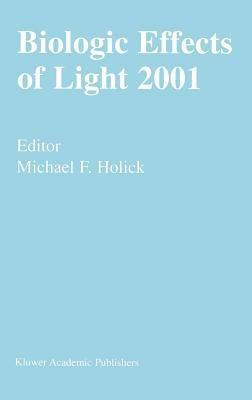 Biologic Effects of Light 2001: Proceedings of a Symposium Boston, Massachusetts June 16–18, 2001 - cover