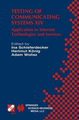 Testing of Communicating Systems XIV: Application to Internet Technologies and Services - cover