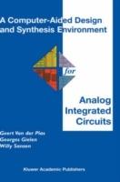 A Computer-Aided Design and Synthesis Environment for Analog Integrated Circuits
