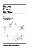 Robot Force Control - Bruno Siciliano,Luigi Villani - cover