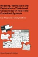 Modeling, Verification and Exploration of Task-Level Concurrency in Real-Time Embedded Systems - Filip Thoen,Francky Catthoor - cover