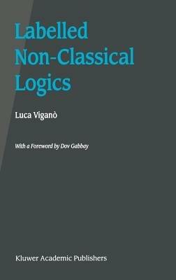 Labelled Non-Classical Logics - Luca Viganò - cover