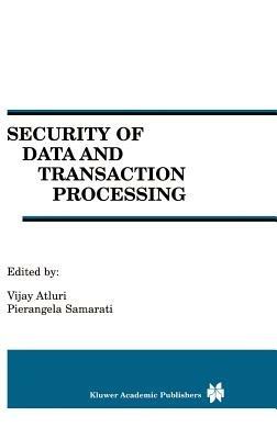 Security of Data and Transaction Processing: A Special Issue of Distributed and Parallel Databases Volume 8, No. 1 (2000) - cover