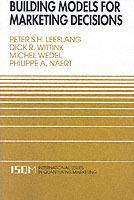 Building Models for Marketing Decisions - Peter S.H. Leeflang,Dick R. Wittink,Michel Wedel - cover