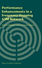 Performance Enhancements in a Frequency Hopping GSM Network