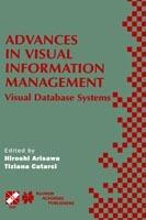 Advances in Visual Information Management: Visual Database Systems. IFIP TC2 WG2.6 Fifth Working Conference on Visual Database Systems May 10–12, 2000, Fukuoka, Japan - cover