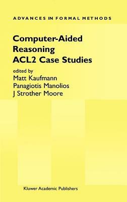 Computer-Aided Reasoning: ACL2 Case Studies - cover