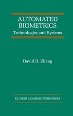 Automated Biometrics: Technologies and Systems