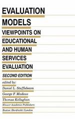 Evaluation Models: Viewpoints on Educational and Human Services Evaluation