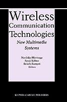Wireless Communication Technologies: New MultiMedia Systems - cover