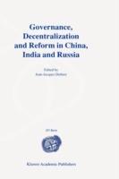 Governance, Decentralization and Reform in China, India and Russia - cover