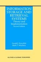 Information Storage and Retrieval Systems: Theory and Implementation - Gerald J. Kowalski,Mark T. Maybury - cover
