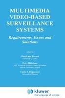 Multimedia Video-Based Surveillance Systems: Requirements, Issues and Solutions - cover