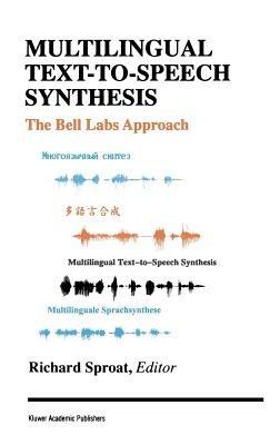 Multilingual Text-to-Speech Synthesis: The Bell Labs Approach - cover
