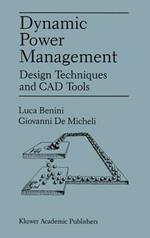 Dynamic Power Management: Design Techniques and CAD Tools