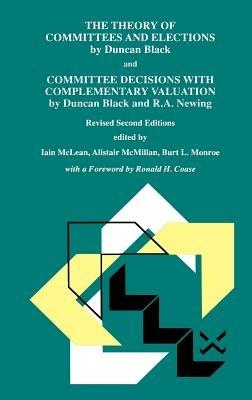 The Theory of Committees and Elections by Duncan Black and Committee Decisions with Complementary Valuation by Duncan Black and R.A. Newing - cover