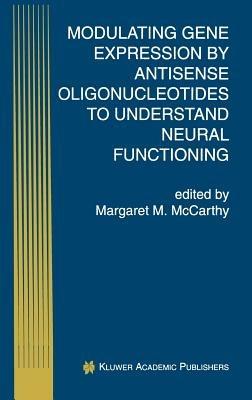 Modulating Gene Expression by Antisense Oligonucleotides to Understand Neural Functioning - cover