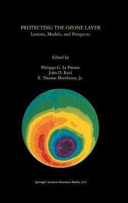 Protecting the Ozone Layer: Lessons, Models, and Prospects - cover