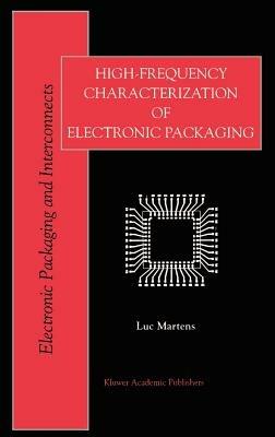 High-Frequency Characterization of Electronic Packaging - Luc Martens - cover