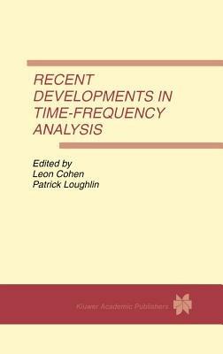 Recent Developments in Time-Frequency Analysis: Volume 9: A Special Issue of Multidimensional Systems and Signal Processing. An International Journal - cover