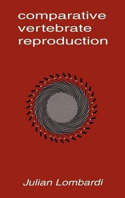 Comparative Vertebrate Reproduction - Julian Lombardi - cover