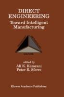 Direct Engineering: Toward Intelligent Manufacturing: Toward Intelligent Manufacturing - cover