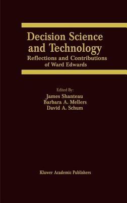 Decision Science and Technology: Reflections on the Contributions of Ward Edwards - cover