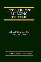 Intelligent Building Systems - Albert Ting-pat So,Wai Lok Chan - cover