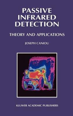 Passive Infrared Detection: Theory and Applications - J. Caniou - cover