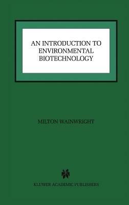 An Introduction to Environmental Biotechnology - Milton Wainwright - cover