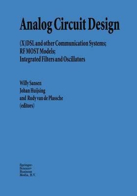 Analog Circuit Design: (X)DSL and other Communication Systems; RF MOST Models; Integrated Filters and Oscillators - cover