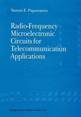 Radio-Frequency Microelectronic Circuits for Telecommunication Applications - Yannis E. Papananos - cover