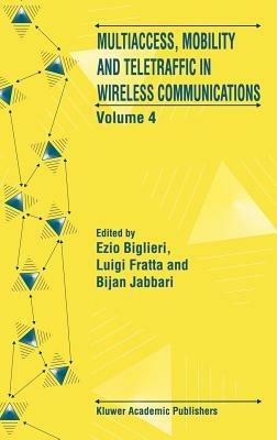 Multiaccess, Mobility and Teletraffic in Wireless Communications: Volume 4 - cover