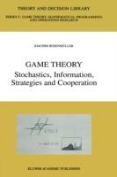 Game Theory: Stochastics, Information, Strategies and Cooperation - Joachim Rosenmüller - cover