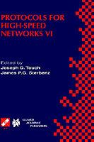Protocols for High-Speed Networks VI: IFIP TC6 WG6.1 & WG6.4 / IEEE ComSoc TC on Gigabit Networking Sixth International Workshop on Protocols for High-Speed Networks (PfHSN ’99) August 25–27, 1999, Salem, Massachusetts, USA - cover
