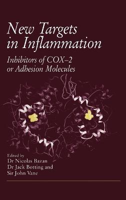 New Targets in Inflammation: Inhibitors of COX-2 or Adhesion Molecules - cover