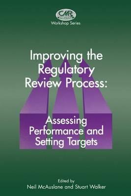 Improving the Regulatory Review Process: Assessing Performance and Setting Targets - cover