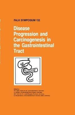 Disease Progression and Carcinogenesis in the Gastrointestinal Tract - cover