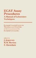 ECAT Assay Procedures: Manual of Laboratory Techniques - European Concerted Action on Thrombosis and Disabilities of the Commission of the European Communities - cover