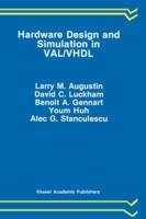 Hardware Design and Simulation in VAL/VHDL - Larry M. Augustin,David C. Luckham,Benoit A. Gennart - cover