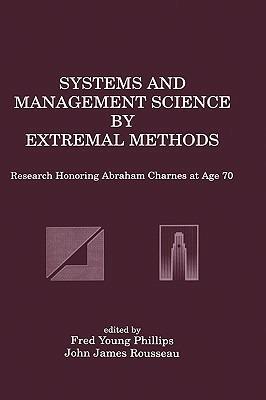 Systems and Management Science by Extremal Methods: Research Honoring Abraham Charnes at Age 70 - cover