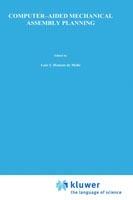 Computer-Aided Mechanical Assembly Planning - Luis S. Homem de Mello,Sukhan Lee - cover