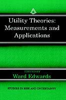 Utility Theories: Measurements and Applications - cover
