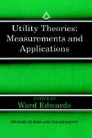 Utility Theories: Measurements and Applications - cover