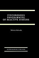 Synchronous Programming of Reactive Systems - Nicolas Halbwachs - cover